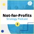 The Not For Profits Strategy Podcast