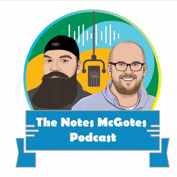 Artwork for The Notes McGotes Podcast