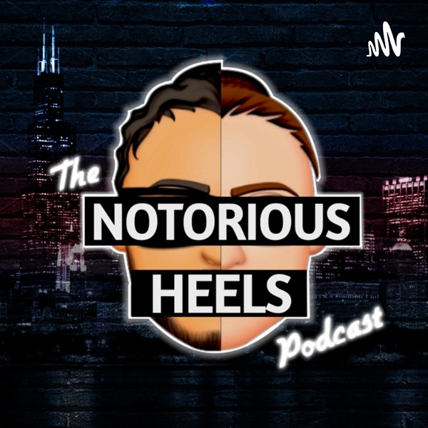 Artwork for The Notorious Heels Podcast