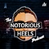 The Notorious Heels Podcast