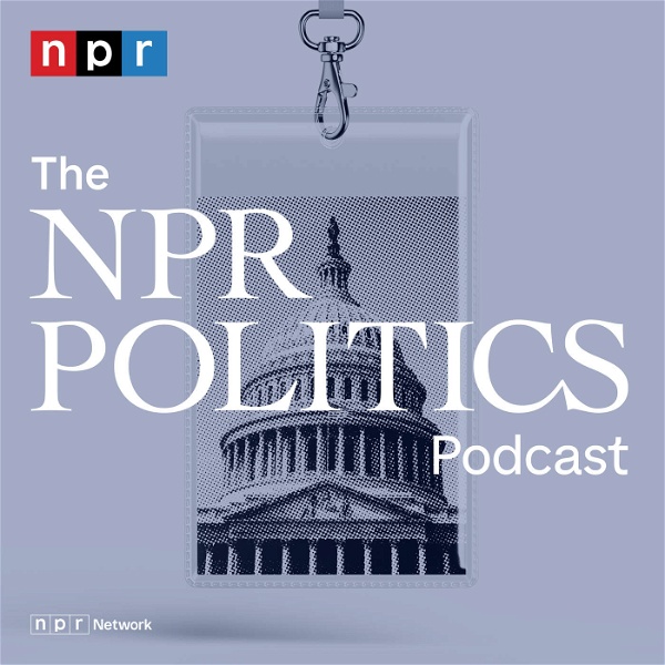 Artwork for The NPR Politics Podcast