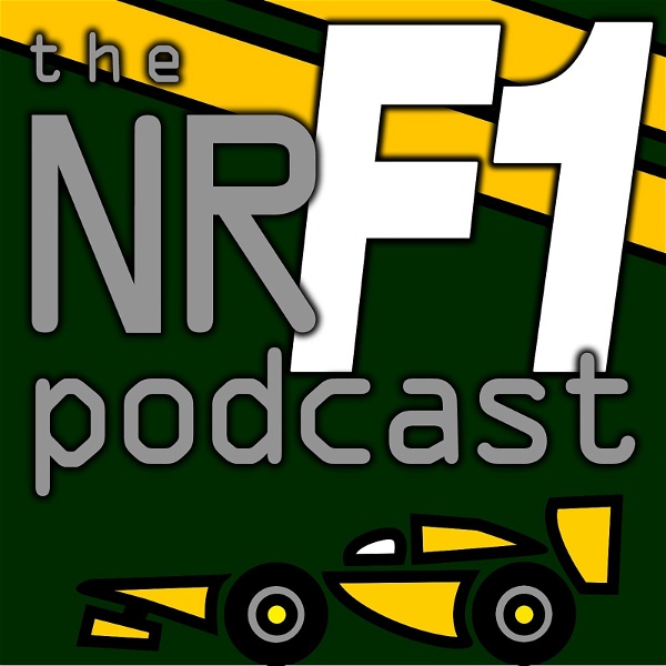 Artwork for The NR F1 Podcast > Your Formula 1 Podcast from Norfolk, UK