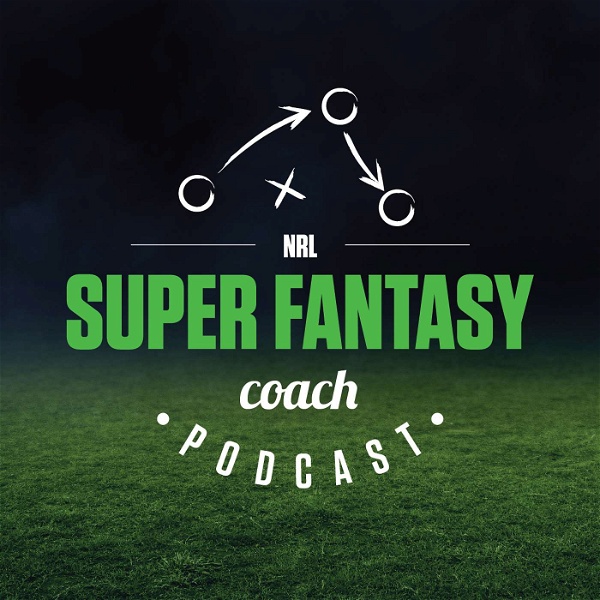 Artwork for The NRL Super Fantasy Coach Podcast