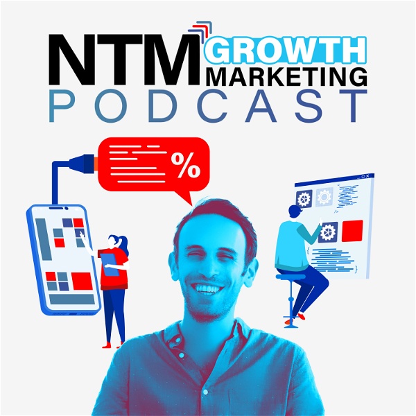 Artwork for The NTM Growth Marketing Podcast