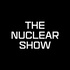 The Nuclear Show