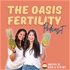 The Oasis Fertility Podcast