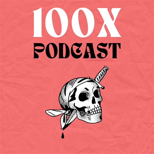 Artwork for The 100x Podcast