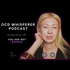 The OCD Whisperer Podcast with Kristina Orlova