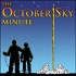 The October Sky Minute Podcast