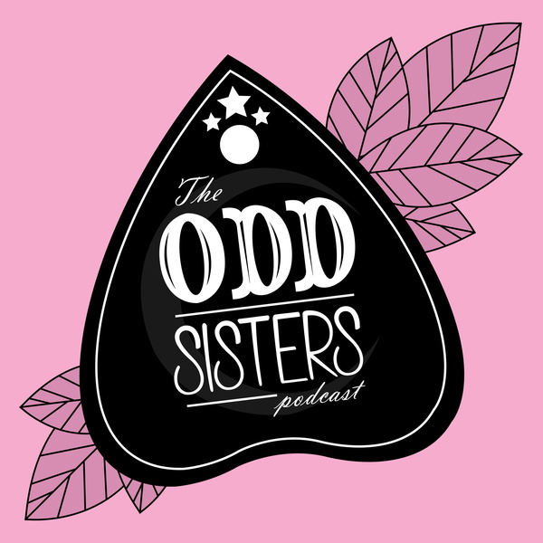 Artwork for The Odd Sisters Podcast
