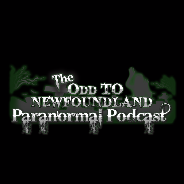 Artwork for The Odd To Newfoundland Paranormal Podcast