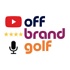 The Off Brand Golf Show