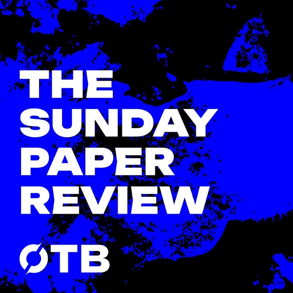 Artwork for OTB's Sunday Paper Review