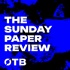OTB's Sunday Paper Review