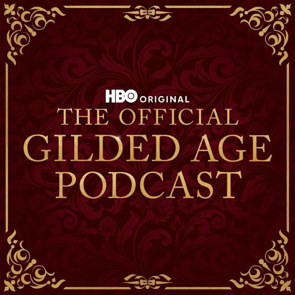 Artwork for The Official Gilded Age Podcast