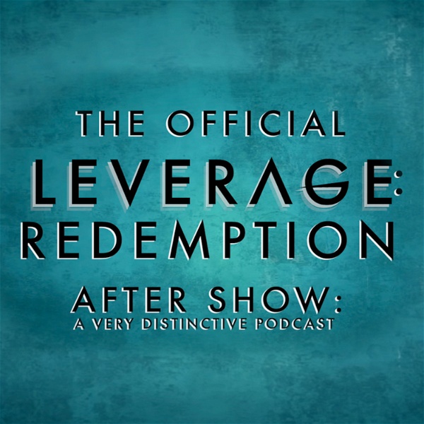 Artwork for The Official Leverage: Redemption After Show