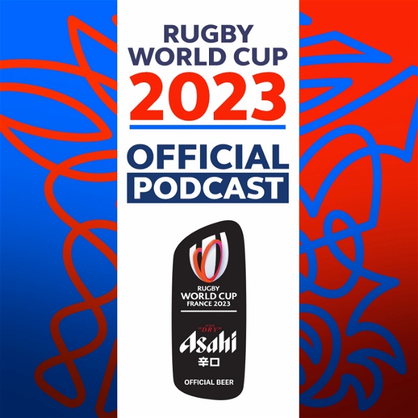 Artwork for The Official Rugby World Cup 2023 Podcast presented by Asahi Super Dry