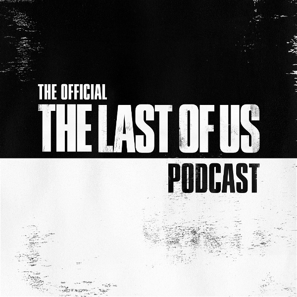 Artwork for The Official The Last of Us Podcast