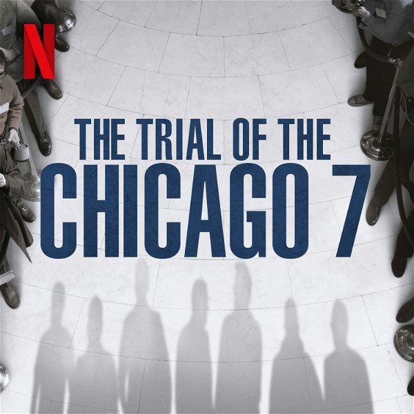 Artwork for The Official Trial of the Chicago 7 Podcast