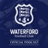 The Official Waterford FC Podcast