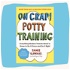 The Oh Crap! Potty Training Podcast