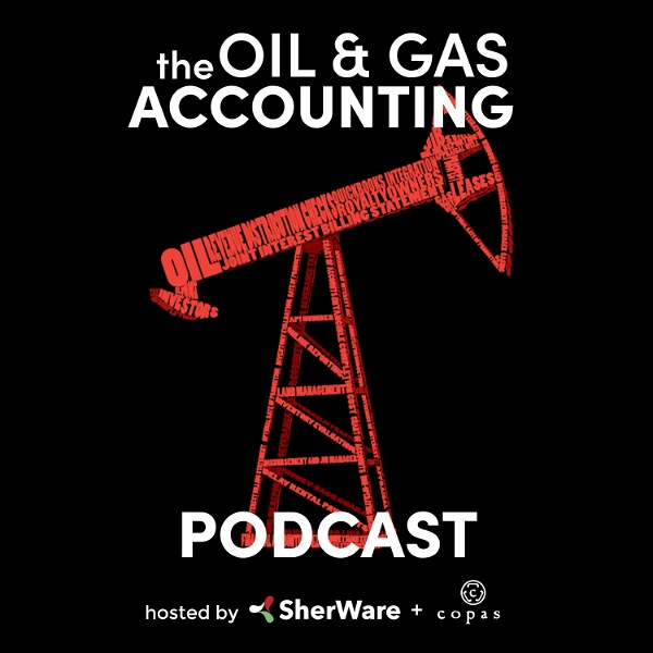 Artwork for The Oil & Gas Accounting Podcast