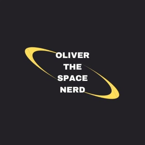 Artwork for The Oliver The Space Nerd Podcast
