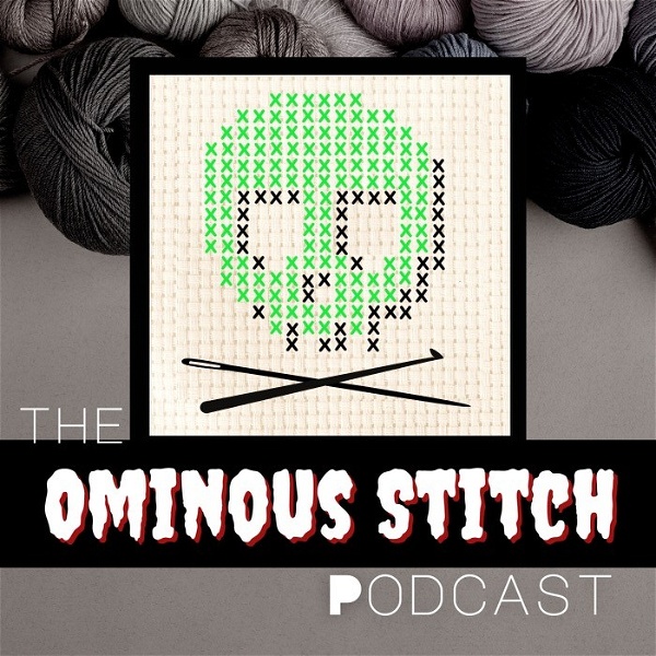 Artwork for The Ominous Stitch Podcast