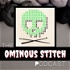 The Ominous Stitch Podcast