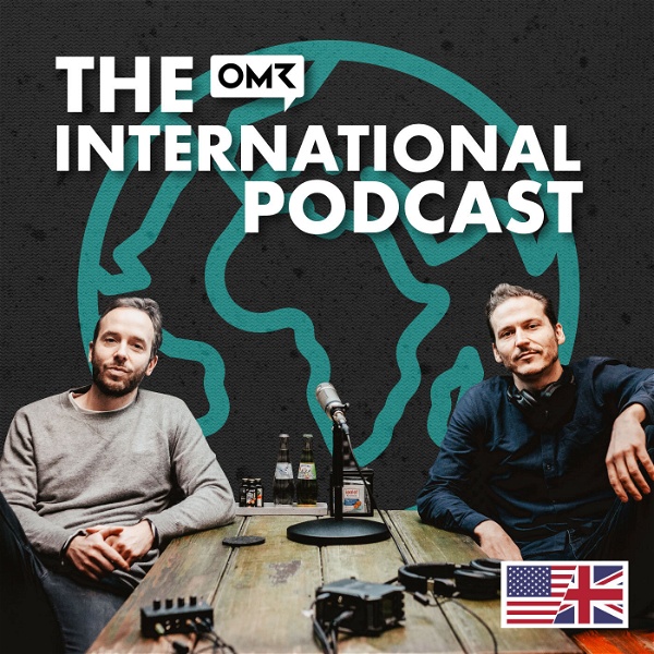 Artwork for The OMR Podcast International – Go inside the minds of the biggest names in digital and tech
