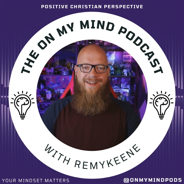 Artwork for The On My Mind Podcast with RemyKeene