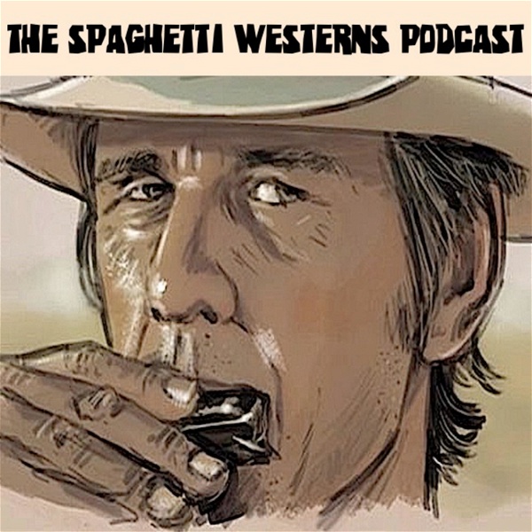 Artwork for The Spaghetti Westerns Podcast