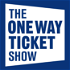 The One Way Ticket Show