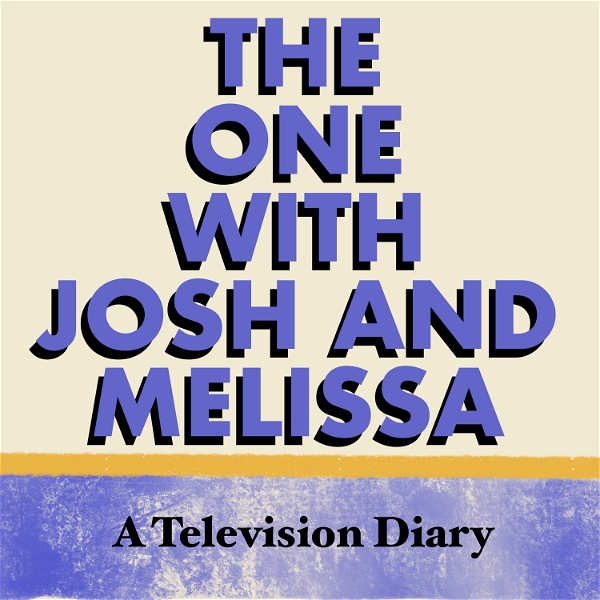 Artwork for The One With Josh and Melissa