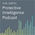 The Ontic Protective Intelligence Podcast
