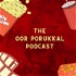 THE OOR PORUKKAL PODCAST