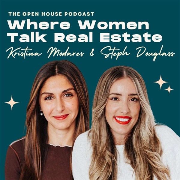 Artwork for The Open House Podcast: Where Women Talk Real Estate