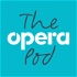The Opera Pod