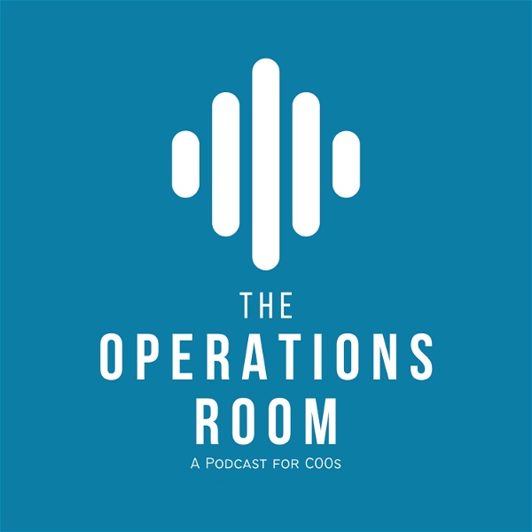 Artwork for The Operations Room: A Podcast for COO’s