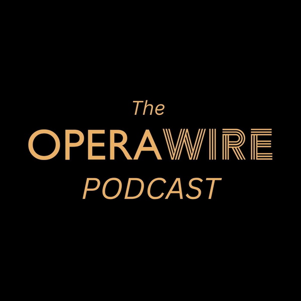 Artwork for The OperaWire Podcast
