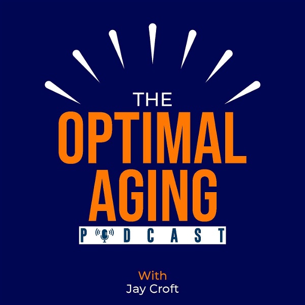 Artwork for The Optimal Aging Podcast