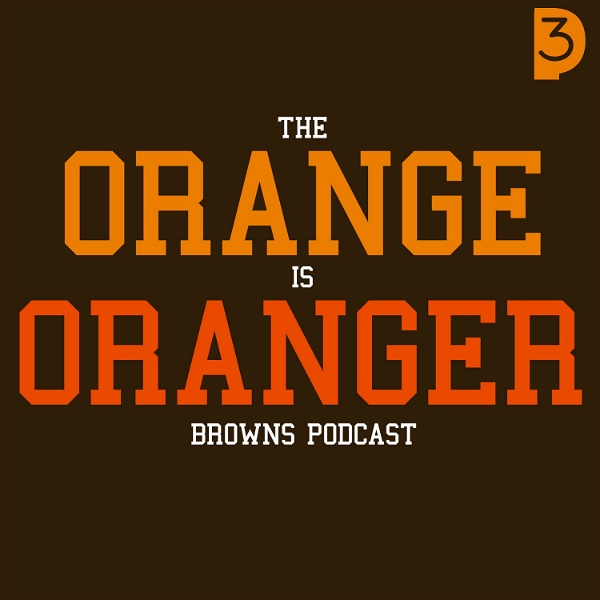 Artwork for The Orange Is Oranger Cleveland Browns Podcast