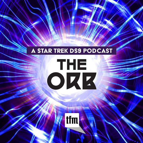 Artwork for The Orb: A Star Trek Deep Space Nine Podcast