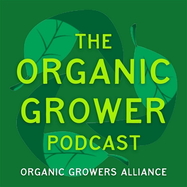 Artwork for The Organic Grower Podcast