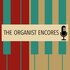 The Organist Encores