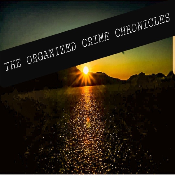Artwork for The Organized Crime Chronicles