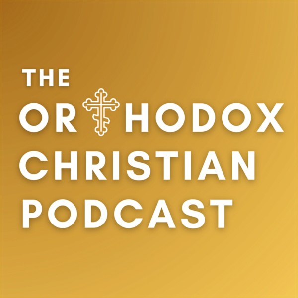 Artwork for The Orthodox Christian Podcast