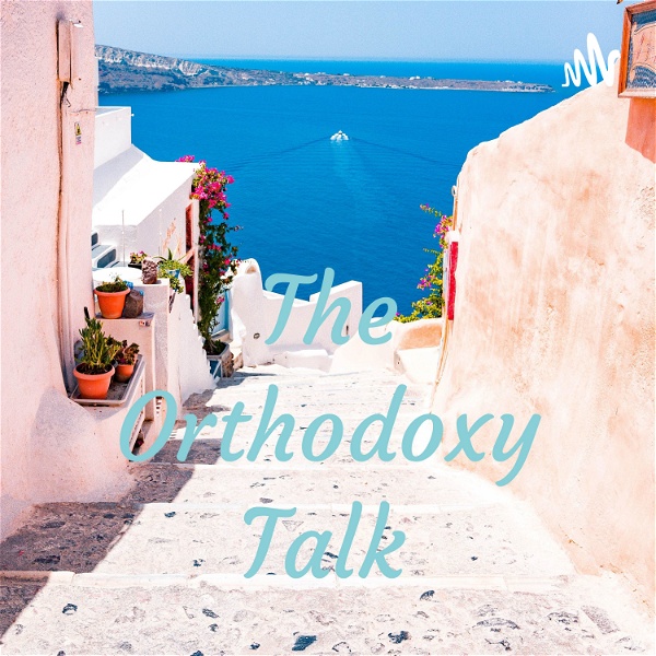 Artwork for The Orthodoxy Talk