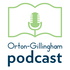 The Orton-Gillingham Podcast