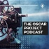 The Oscar Project Podcast